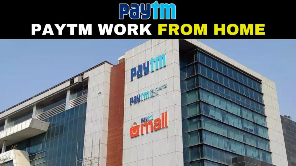 paytm work from home job